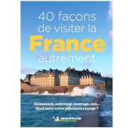Guide Michelin 40 faons de visiter la France autrement