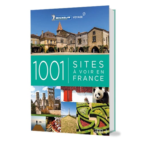 Guide Michelin 1001 Sites  voir en France