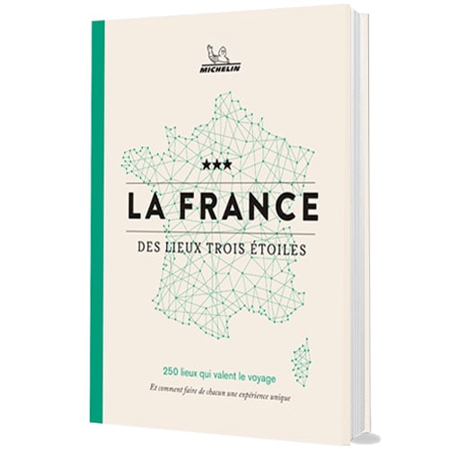 Livre Michelin La France Des Lieux trois toiles