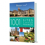 Guide Michelin 1001 Sites à voir en France