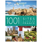 Guide Michelin 1001 Sites  voir en France