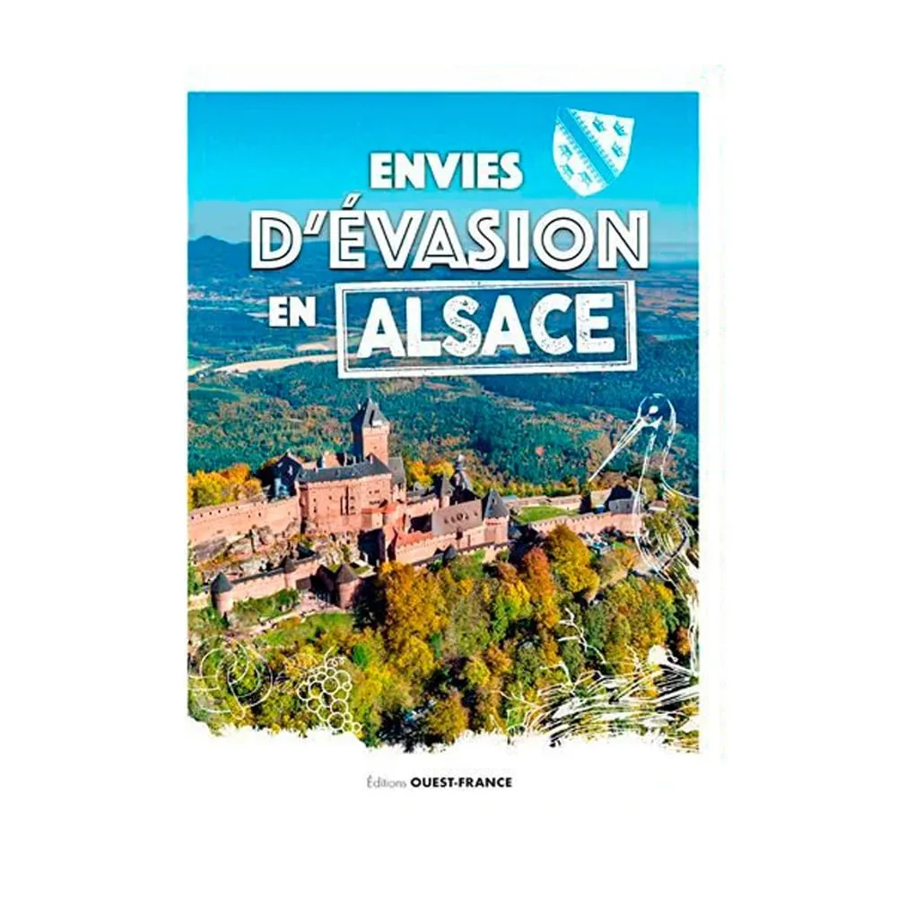 Guide Ouest-France Envies d'Evasion en Alsace
